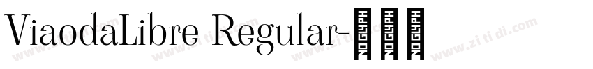 ViaodaLibre Regular字体转换 ViaodaLibre Regular字体转换